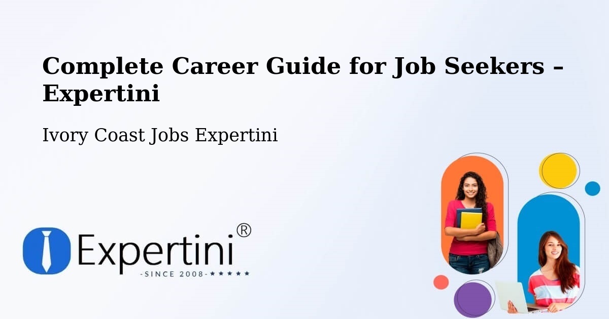 Career Guide for Job Seekers – Bingerville - Bingerville, Ivory Coast Jobs Expertini